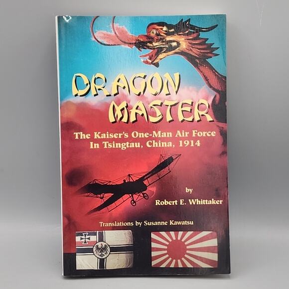 Dragon Master : The Kaisers One Man Air Force In By Robert E. Whittaker Signed - Picture 1 of 12